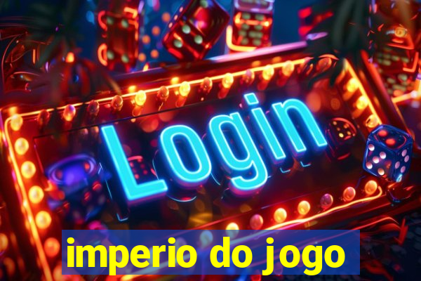 imperio do jogo